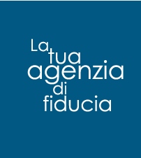 La tua Agenzia di Fiducia